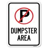 Signmission No Parking Dumpster Area Heavy-Gauge Aluminum Rust Proof Parking Sign, 18" x 24", A-1824-23748 A-1824-23748